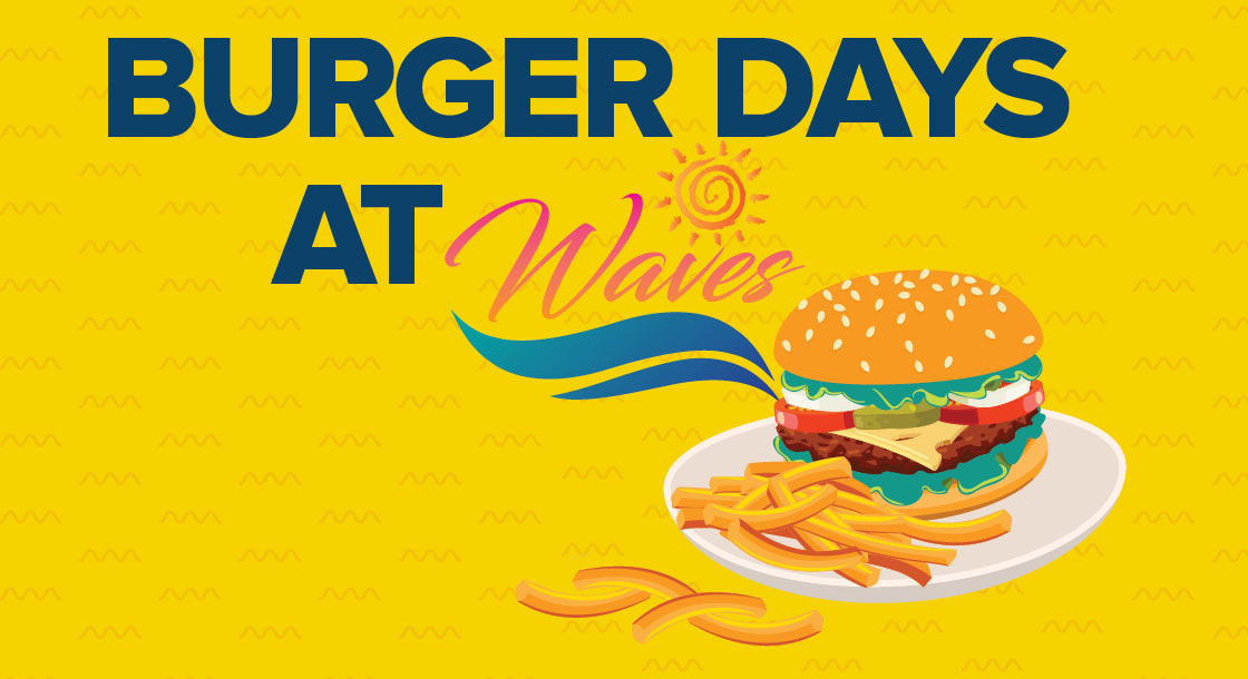 Burger Days at Waves Ocean Downs Promotion
