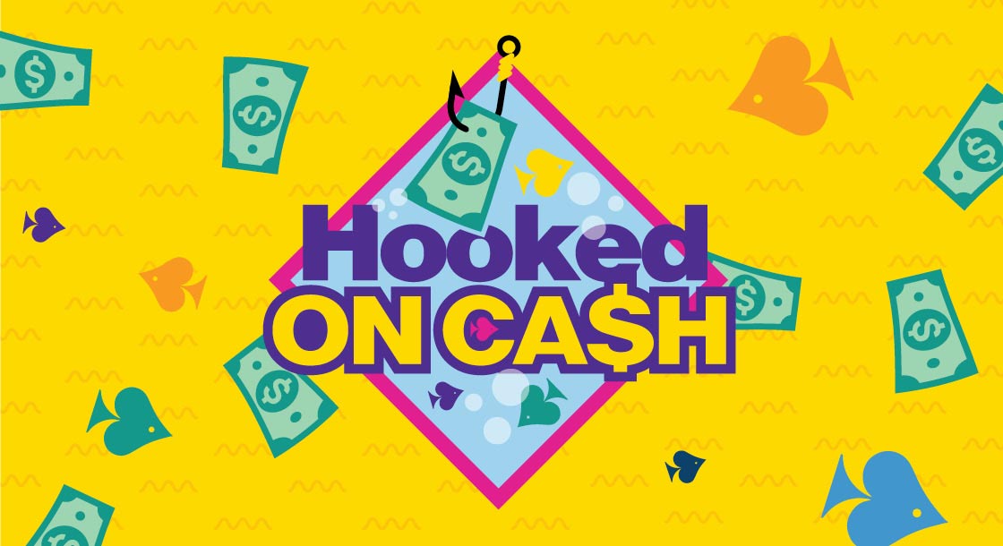 Hooked on Cash